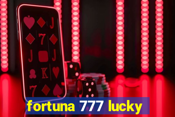 fortuna 777 lucky